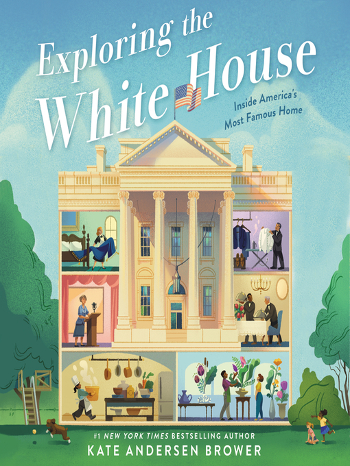 Title details for Exploring the White House by Kate Andersen Brower - Available